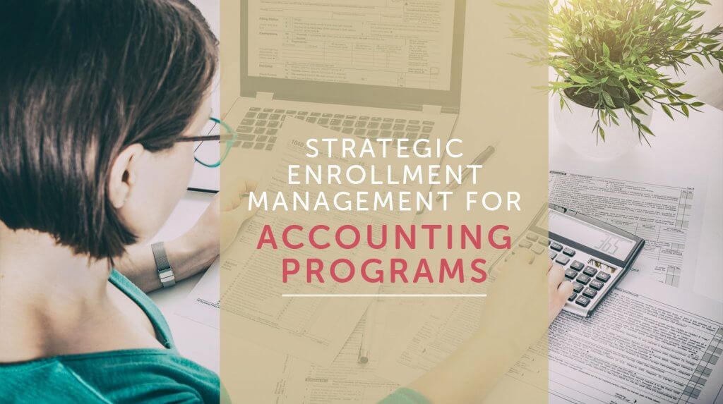 Strategic Enrollment Management For Accounting Programs Community