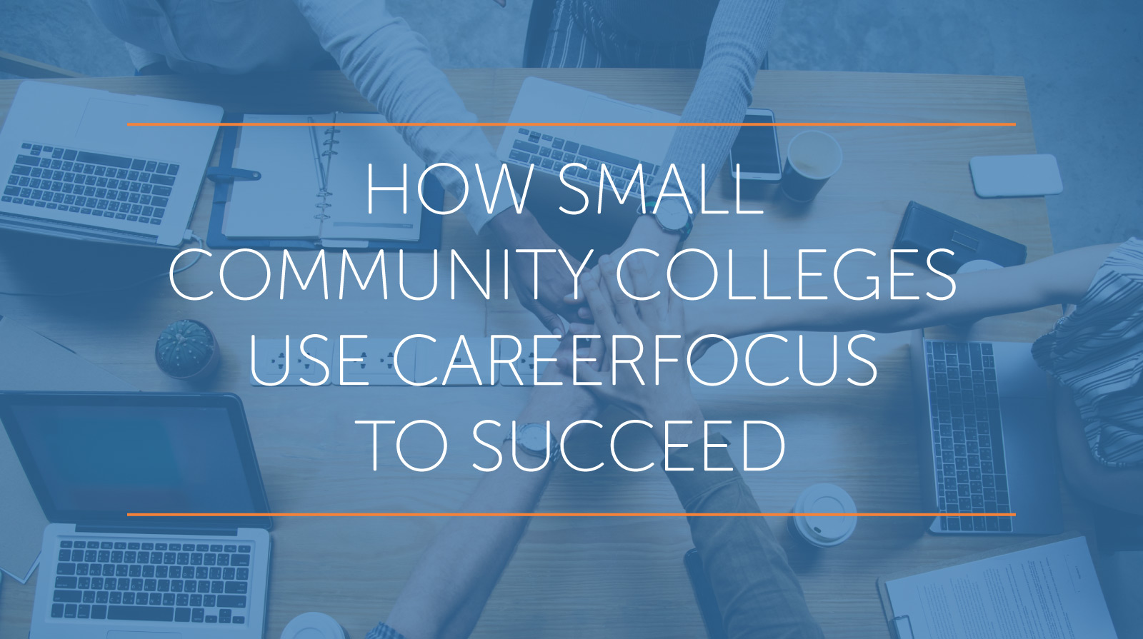 small community colleges use CareerFocus to succeed