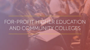 for-profit higher education and community colleges