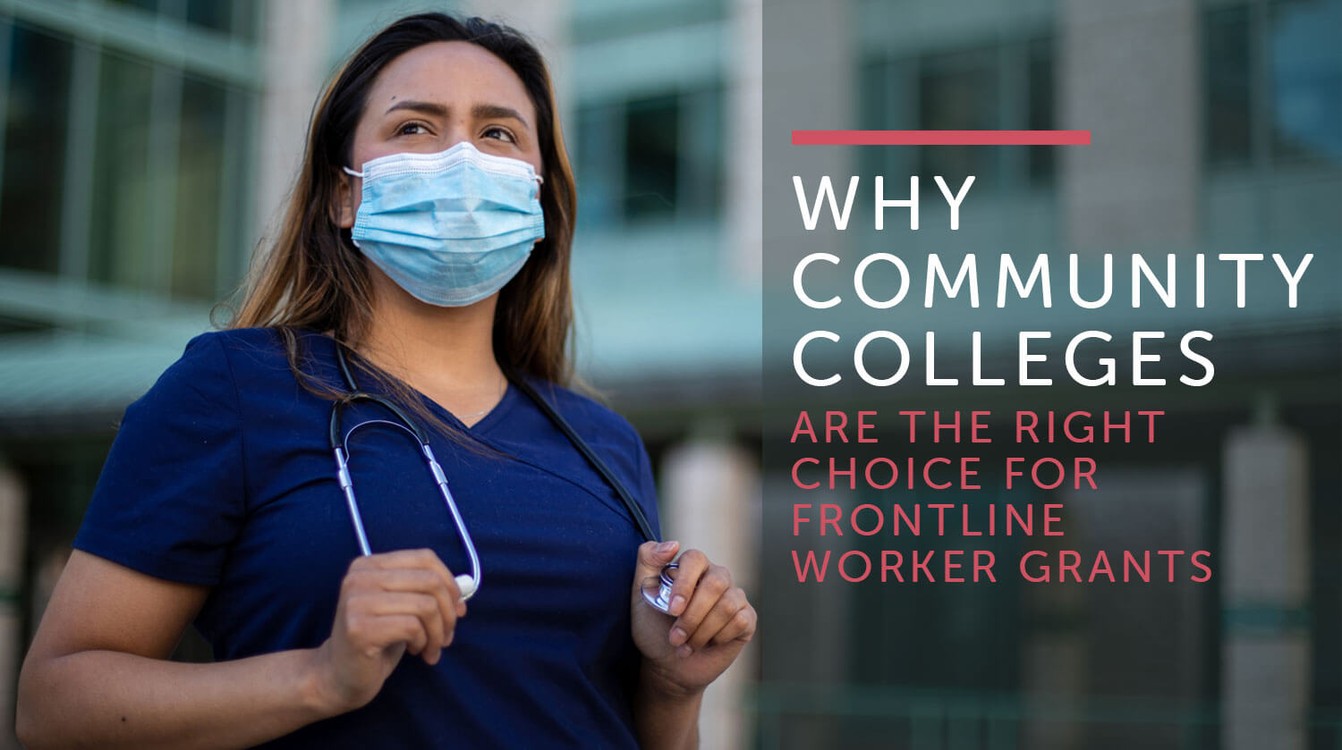 Why Community Colleges Are the Right Choice for Frontline Worker Grants